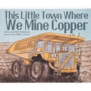 This Little Town Where We Mine Copper